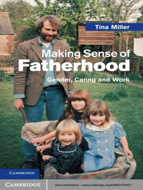 Cover of the book Making Sense of Fatherhood by Tina Miller, Cambridge University Press