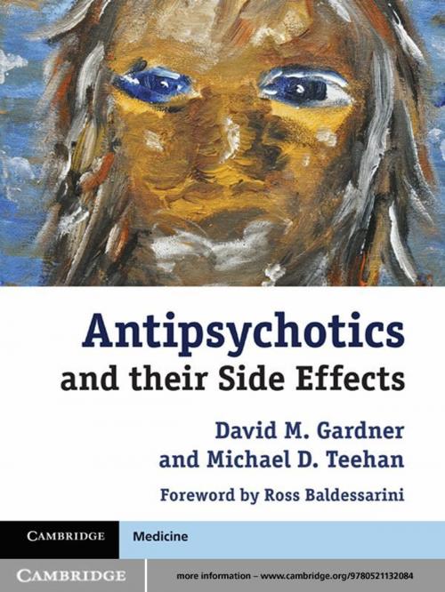 Cover of the book Antipsychotics and their Side Effects by David M. Gardner, Michael D. Teehan, Cambridge University Press