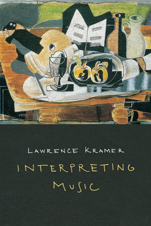 Cover of the book Interpreting Music by Lawrence Kramer, University of California Press