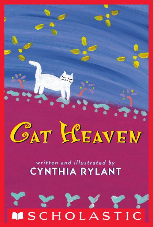 Cover of the book Cat Heaven by Cynthia Rylant, Scholastic Inc.