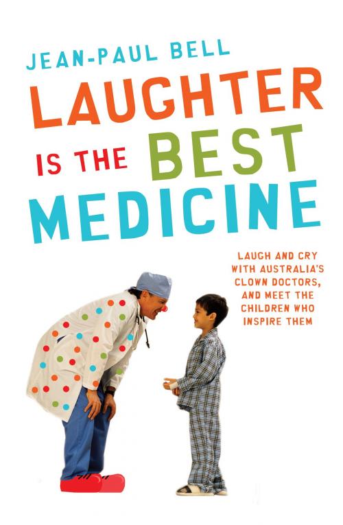 Cover of the book Laughter is the Best Medicine by Jean-Paul Bell, Hachette Australia