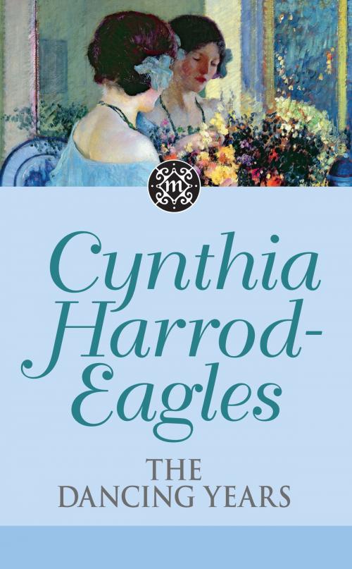 Cover of the book The Dancing Years by Cynthia Harrod-Eagles, Little, Brown Book Group