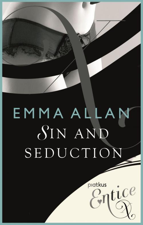 Cover of the book Sin and Seduction by Emma Allan, Little, Brown Book Group