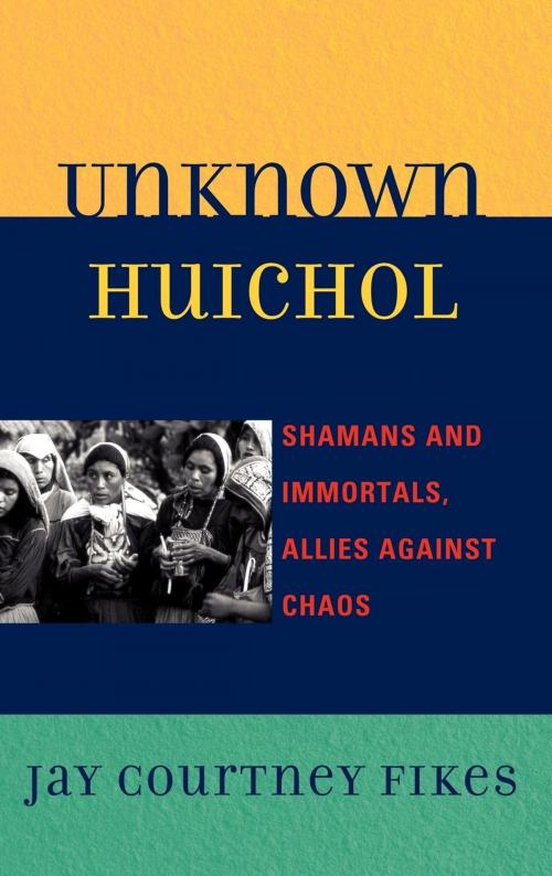 Cover of the book Unknown Huichol by Jay Courtney Fikes, AltaMira Press