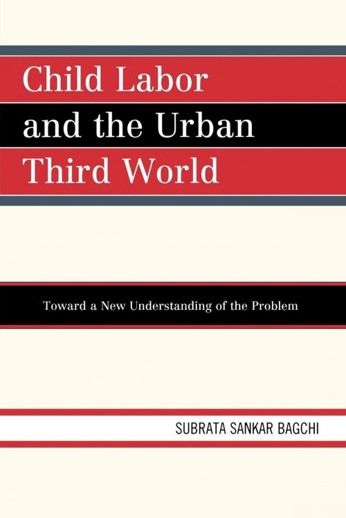 Cover of the book Child Labor and the Urban Third World by Subrata Sankar Bagchi, UPA