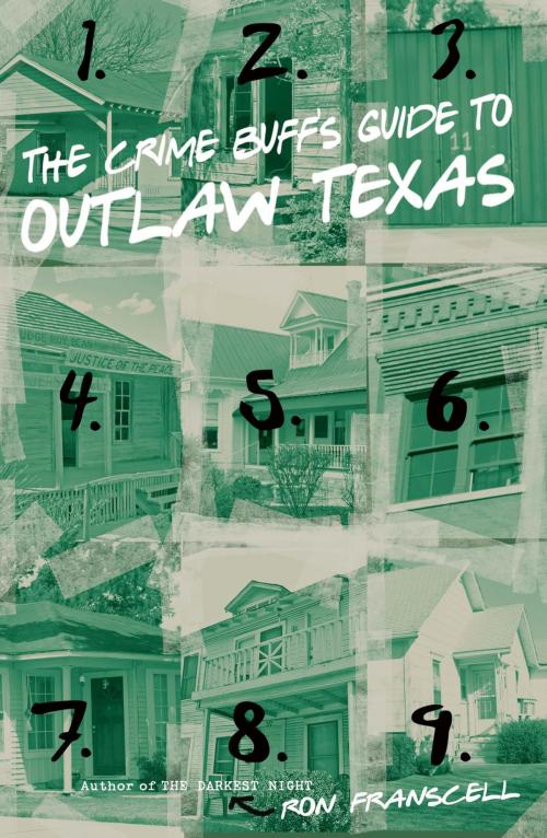 Cover of the book Crime Buff's Guide to Outlaw Texas by Ron Franscell, Globe Pequot Press