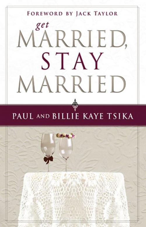Cover of the book Get Married, Stay Married by Paul Tsika, Billie Kaye Tsika, Destiny Image, Inc.