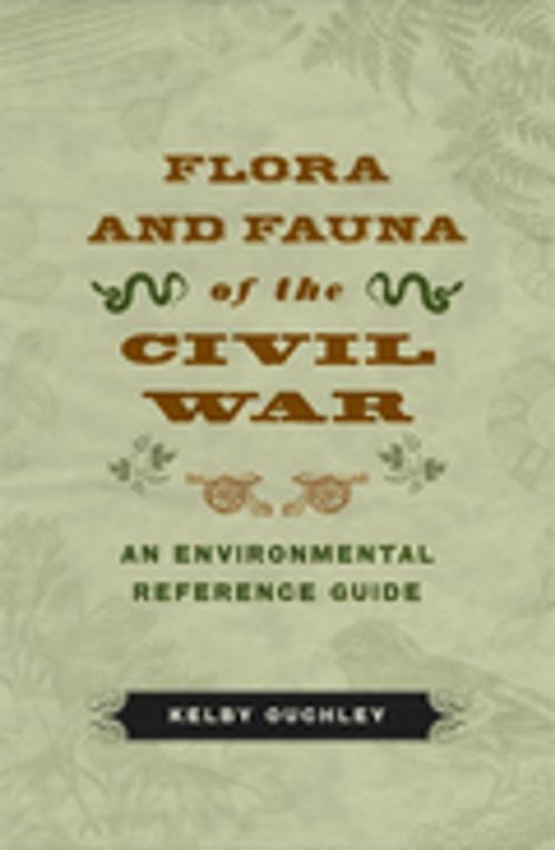 Cover of the book Flora and Fauna of the Civil War by Kelby Ouchley, LSU Press