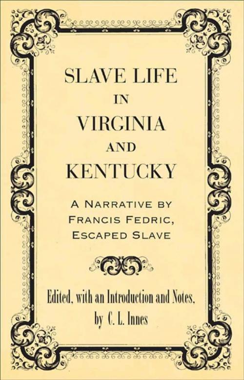 Cover of the book Slave Life in Virginia and Kentucky by , LSU Press
