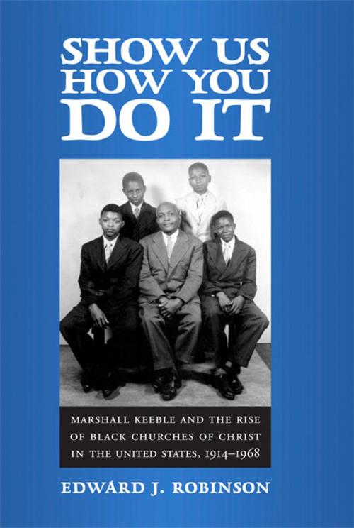 Cover of the book Show Us How You Do It by Edward J. Robinson, University of Alabama Press
