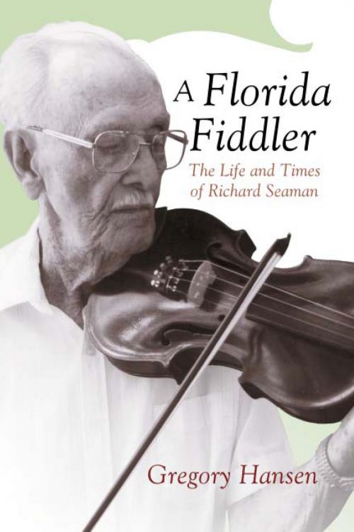 Cover of the book A Florida Fiddler by Gregory Hansen, University of Alabama Press