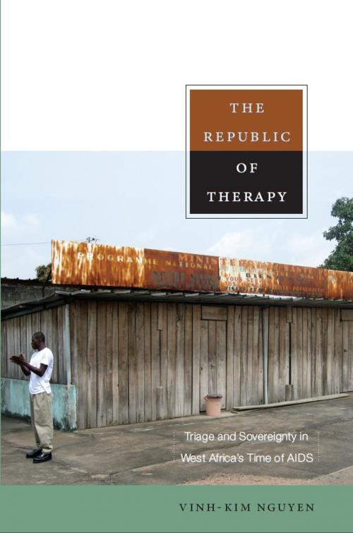 Cover of the book The Republic of Therapy by Vinh-Kim Nguyen, Arjun Appadurai, Jean L. Comaroff, Judith Farquhar, Duke University Press