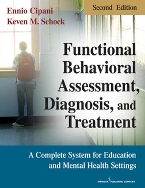 Cover of the book Functional Behavioral Assessment, Diagnosis, and Treatment, Second Edition by Ennio Cipani, PhD, Keven M. Schock, MA, BCBA, Springer Publishing Company