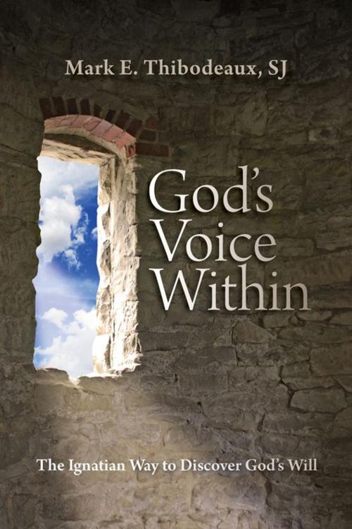 Cover of the book God's Voice Within by Mark Thibodeaux, SJ, Loyola Press