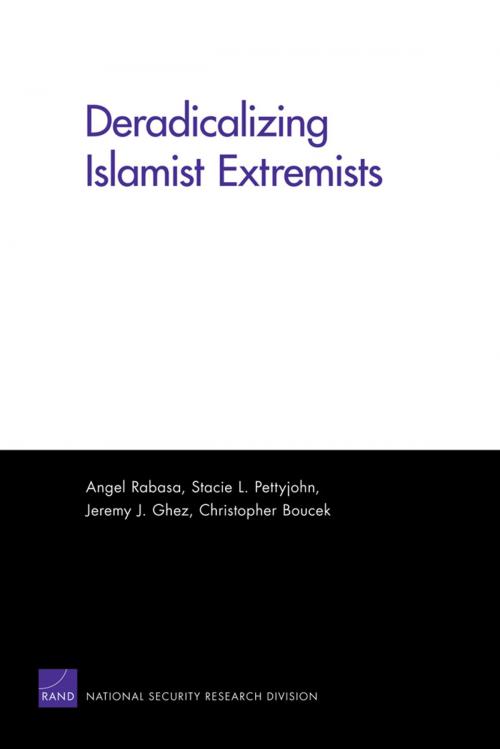 Cover of the book Deradicalizing Islamist Extremists by Angel Rabasa, Stacie L. Pettyjohn, Jeremy J. Ghez, Christopher Boucek, RAND Corporation