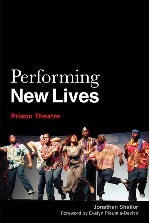 Cover of the book Performing New Lives by Amy Dowling, Sharon Lajoie, Curt Tofteland, Jodi Jinks, Julia Taylor, Judy Dworin, Brent Buell, Teya Sepinuck, Meade Palidofsky, John McCabe-Juhnke, Jean Trounstine, Laura Bates, Elizabeth Charlebois, Agnes Wilcox, Jessica Kingsley Publishers