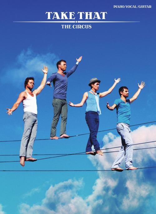 Cover of the book Take That: The Circus (PVG) by Wise Publications, Music Sales Limited