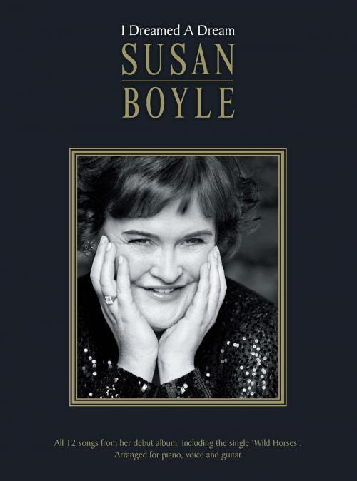Cover of the book Susan Boyle: I Dreamed A Dream (PVG) by Wise Publications, Music Sales Limited