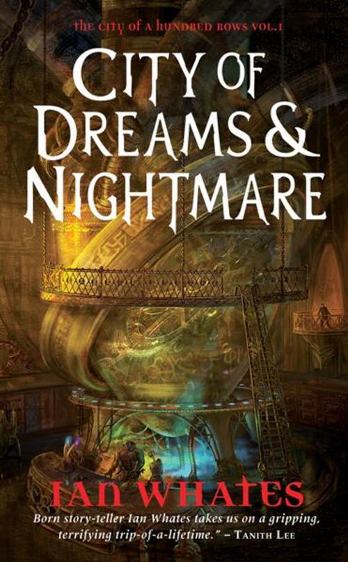 Cover of the book City of Dream and Nightmare by Ian Whates, Angry Robot