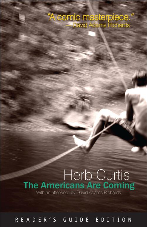 Cover of the book The Americans Are Coming by Herb Curtis, David Adams Richards, Goose Lane Editions