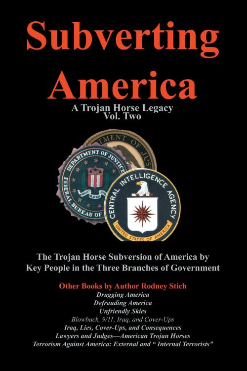 Cover of the book Subverting America: A Trojan Horse Legacy, Vol. Two by Rodney Stich, Rodney Stich