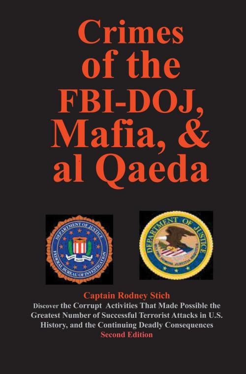 Cover of the book Crimes of the FBI-DOJ, Mafia, and al Qaeda by Rodney Stich, Rodney Stich