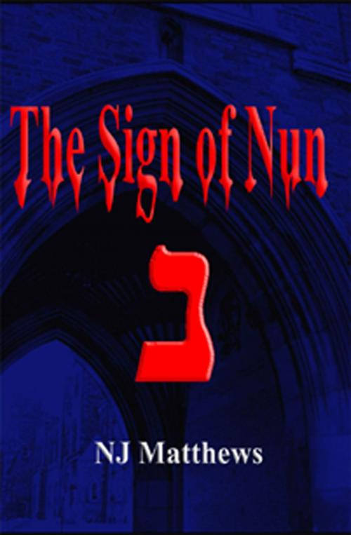 Cover of the book The Sign of Nun by N.J. Matthews, N.J. Matthews