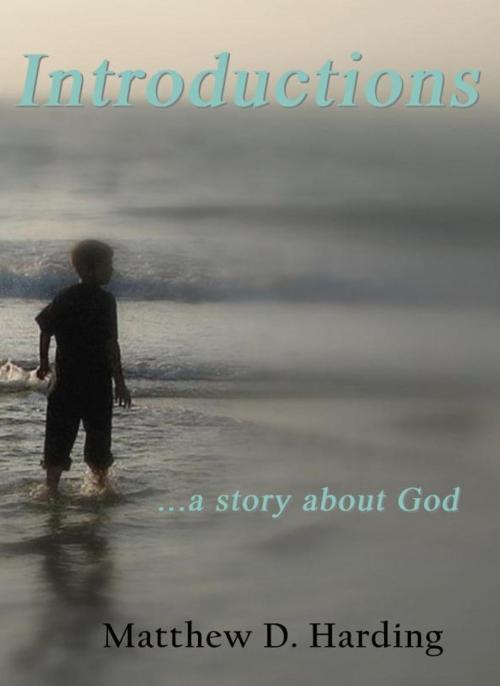 Cover of the book Introductions...a story about God by Matthew Harding, Matthew Harding