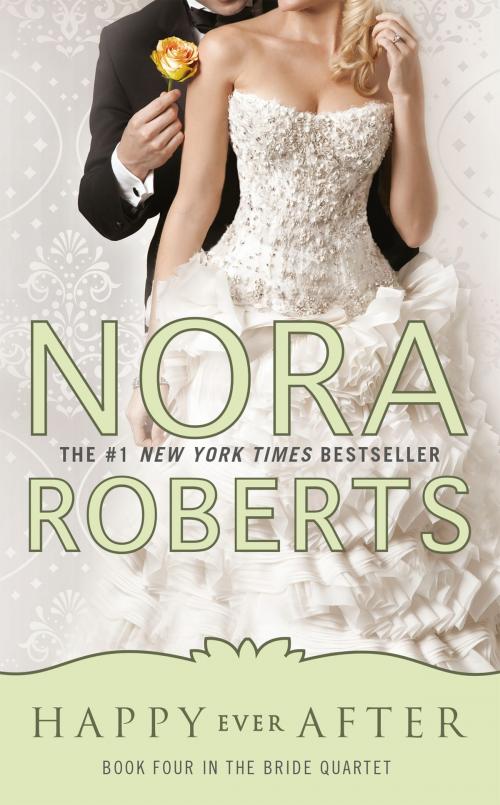 Cover of the book Happy Ever After by Nora Roberts, Penguin Publishing Group