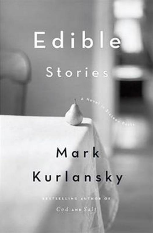 Cover of the book Edible Stories by Mark Kurlansky, Penguin Publishing Group