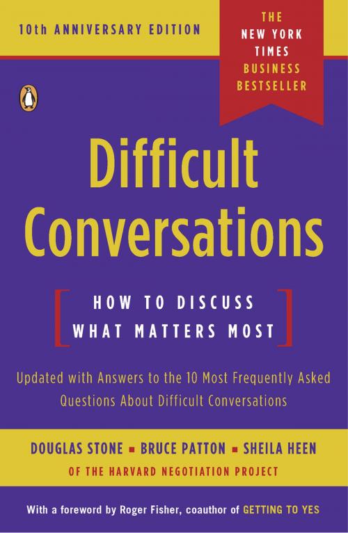 Cover of the book Difficult Conversations by Douglas Stone, Bruce Patton, Sheila Heen, Penguin Publishing Group