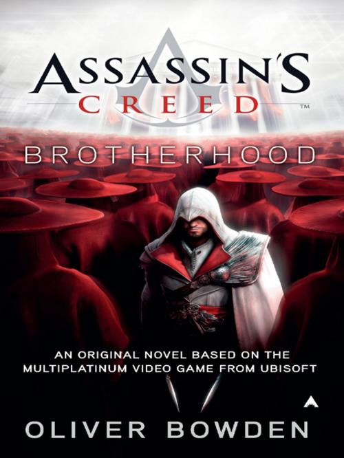 Cover of the book Assassin's Creed: Brotherhood by Oliver Bowden, Penguin Publishing Group