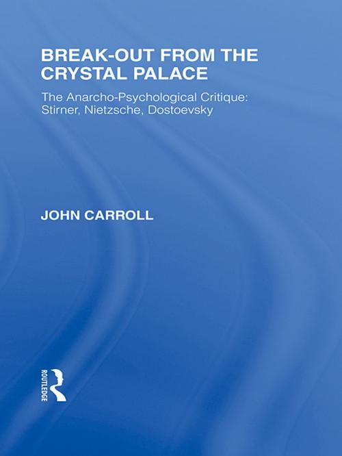 Cover of the book Break-Out from the Crystal Palace by John Carroll, Taylor and Francis