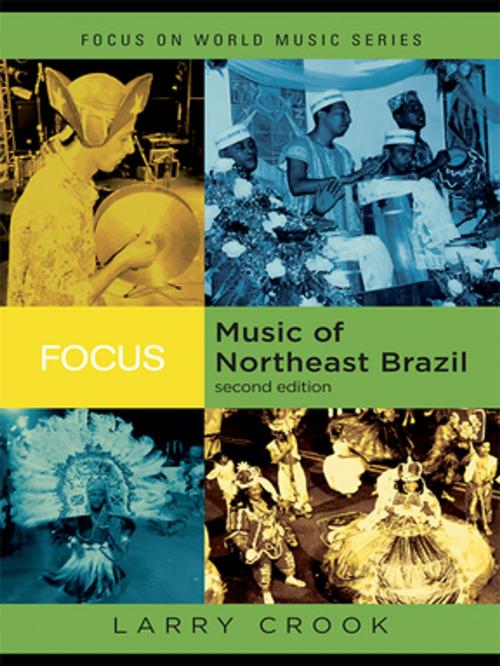 Cover of the book Focus: Music of Northeast Brazil by Larry Crook, Taylor and Francis