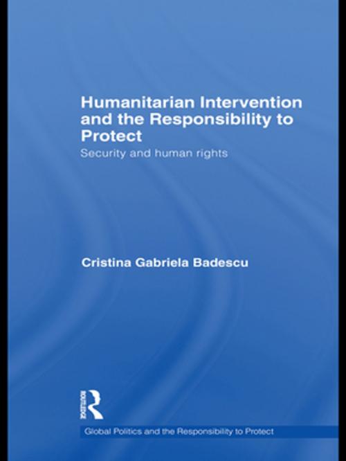 Cover of the book Humanitarian Intervention and the Responsibility to Protect by Cristina Gabriela Badescu, Taylor and Francis