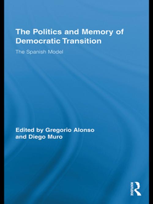 Cover of the book The Politics and Memory of Democratic Transition by , Taylor and Francis