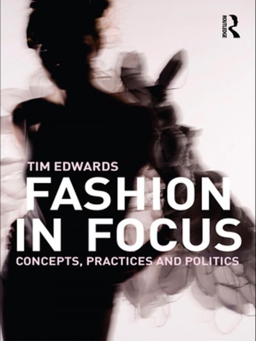 Cover of the book Fashion In Focus by Tim Edwards, Taylor and Francis