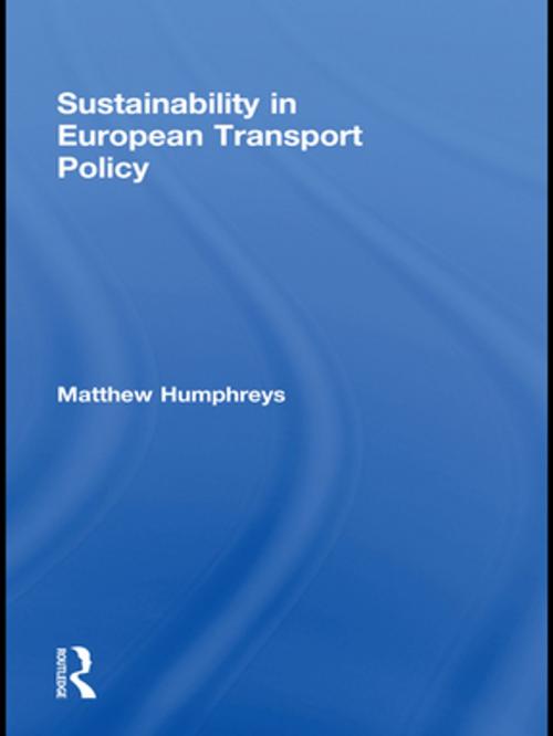 Cover of the book Sustainability in European Transport Policy by Matthew Humphreys, Taylor and Francis