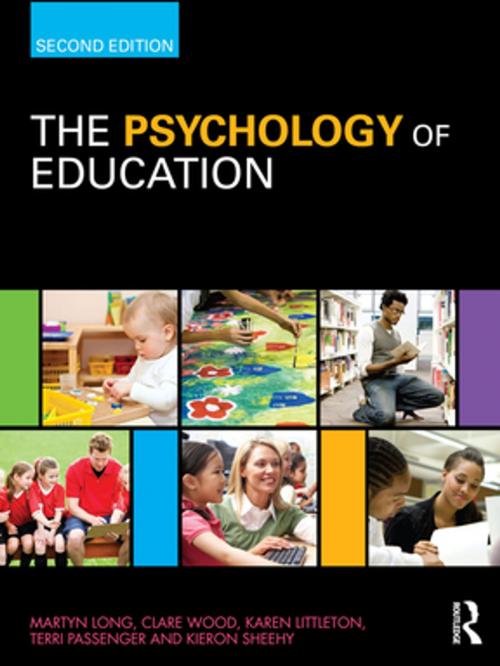 Cover of the book The Psychology of Education by Martyn Long, Clare Wood, Karen Littleton, Terri Passenger, Kieron Sheehy, Taylor and Francis