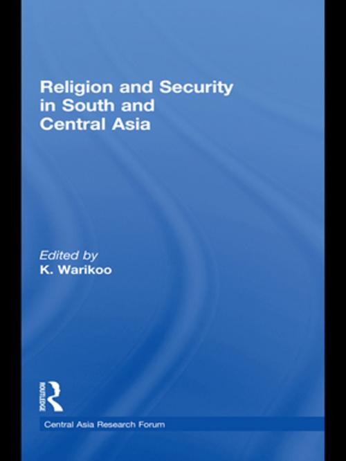 Cover of the book Religion and Security in South and Central Asia by , Taylor and Francis