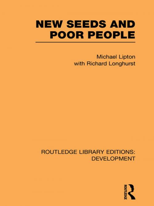 Cover of the book New Seeds and Poor People by Michael Lipton, Richard Longhurst, Taylor and Francis