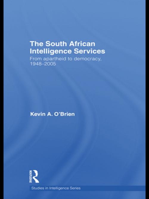 Cover of the book The South African Intelligence Services by Kevin A. O'Brien, Taylor and Francis