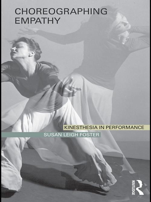 Cover of the book Choreographing Empathy by Susan Foster, Taylor and Francis
