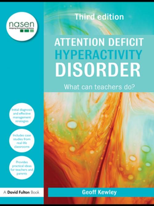 Cover of the book Attention Deficit Hyperactivity Disorder by Geoff Kewley, Taylor and Francis