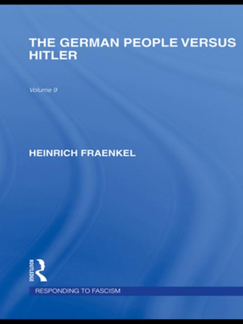 Cover of the book The German People versus Hitler (RLE Responding to Fascism) by Heinrich Fraenkel, Taylor and Francis