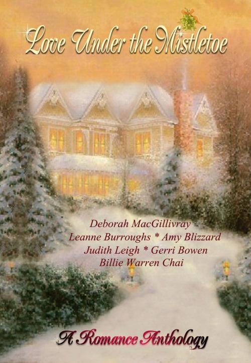 Cover of the book Love Under the Mistletoe by Deborah Macgillivray, Highland Press Publishing