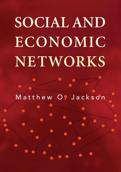 Cover of the book Social and Economic Networks by Matthew O. Jackson, Princeton University Press