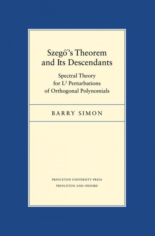 Cover of the book Szegő's Theorem and Its Descendants by Barry Simon, Princeton University Press