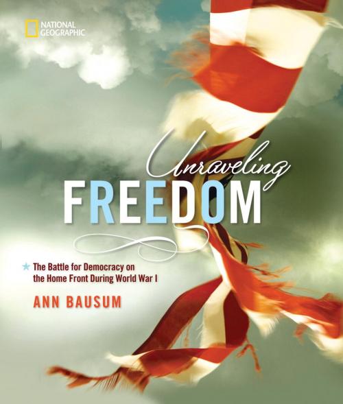 Cover of the book Unraveling Freedom by Ann Bausum, National Geographic Society