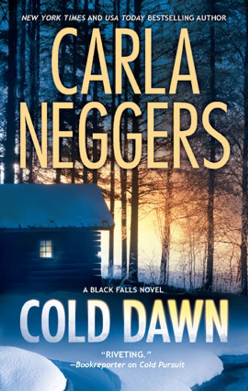 Cover of the book Cold Dawn by Carla Neggers, MIRA Books